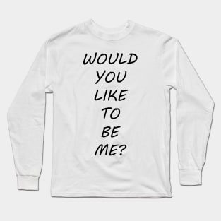 me Long Sleeve T-Shirt